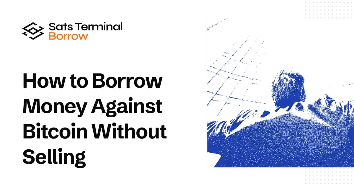 How to Borrow Money Against Bitcoin Without Selling Your BTC